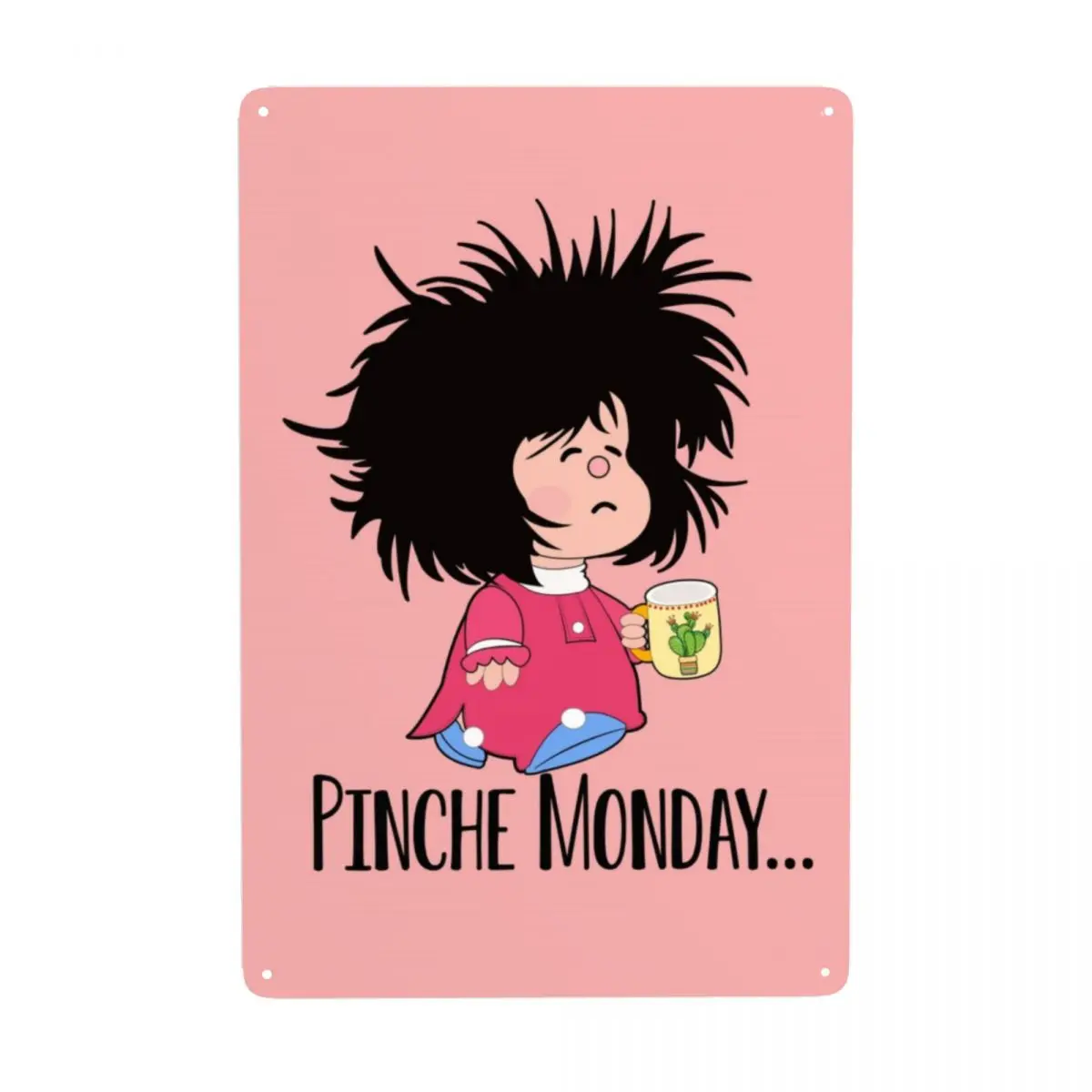 

Pinche Monday Funny Mafalda Metal Sign Vintage Quino Argentina Comic Tin Decorative Signs Plaques Club Cafe Restaurant