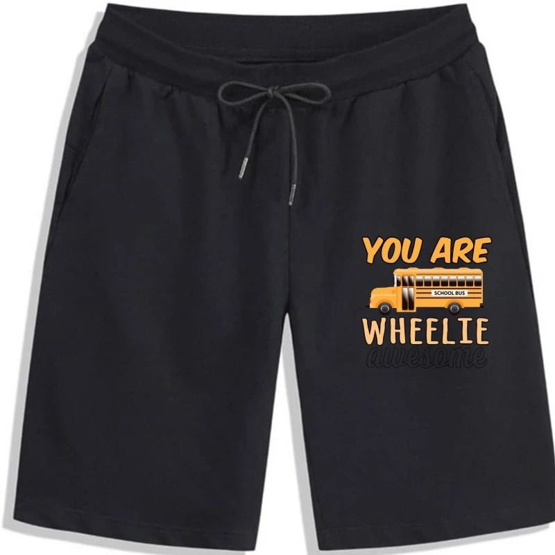 

Men Shorts School Bus Driver product - You Are Wheelie shorts Women Shorts