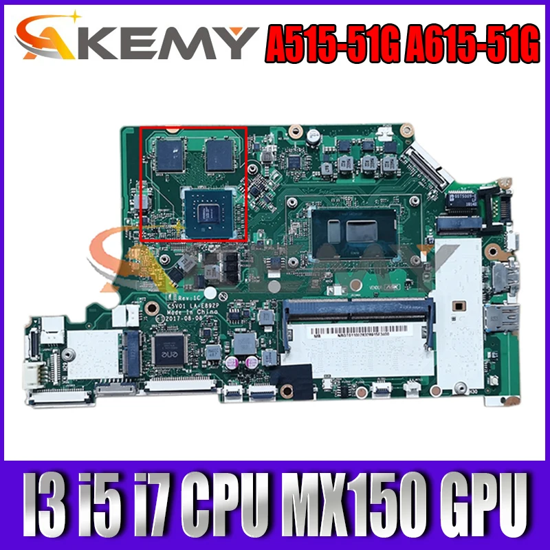 

LA-E892P motherboard I3 i5 i7 CPU RAM-4GB MX150 GPU For ACER Aspire A515-51G A615-51G A315-51G Laptop Motherboard Mainboard