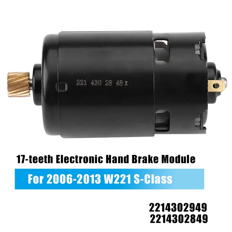 

Car 17Teeth Electronic Hand Brake Module Actuator Motor for 2006-2013 Mercedes Benz S-Class W221 2214302949 2214302849