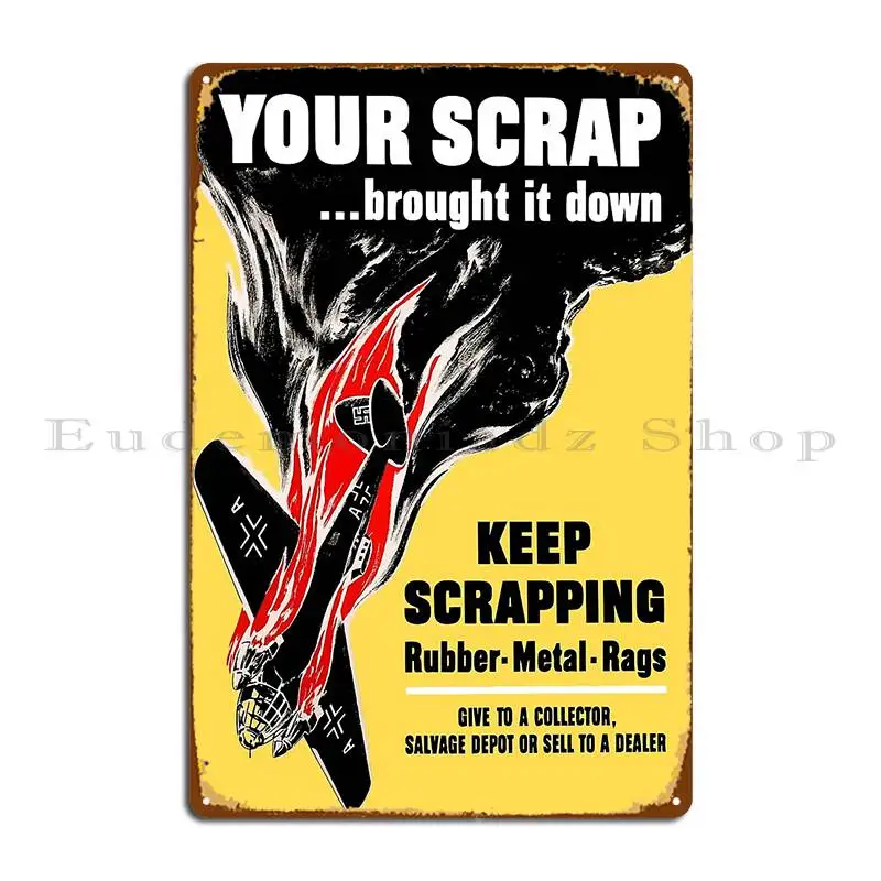 Фото Your Scrap Brought It Down Ww2 металлическая табличка плакат кино персонаж клуб ржавые таблички жестяная вывеска плакат №1