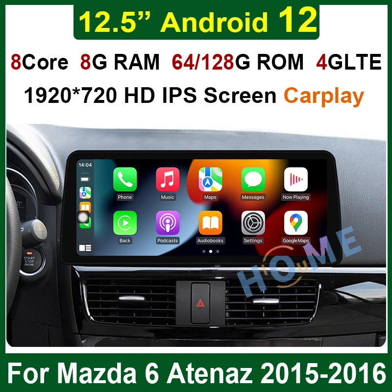 

Car Multimedia Player GPS Navigation 12.5" Android12 8+128G for Mazda 6 Atenza 2014-2016 Auto Stereo CarPlay WiFi 4G Bluetooth