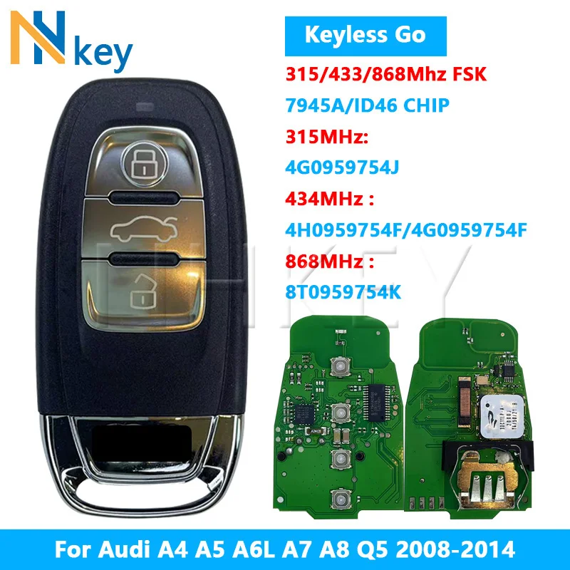 

NHKEY для Audi A4 A5 A6L A7 A8 Q5 ключ без ключа ID46 чип 315 МГц/4G0959754J 433 МГц/4G0959754F/4H0959754F 868 МГц/8T0959754K