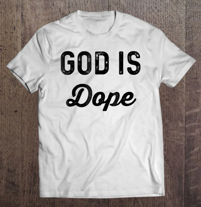 

Забавная Мужская футболка с надписью «God Is Dope»