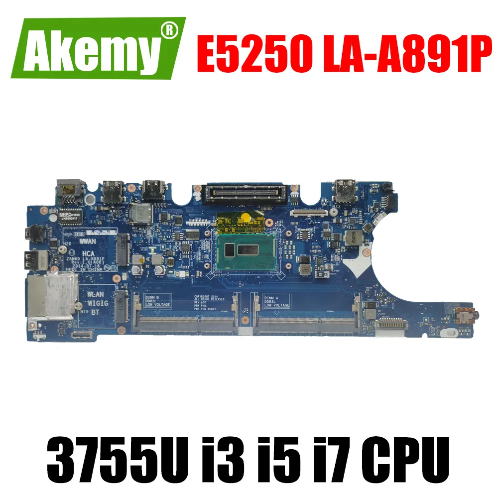 

For DELL Latitude E5250 Laptop Mainboard CN-08FKX9 07WRRW ZAM60 LA-A891P DDR3 Notebook MOTHERBOARD w/ 3755U i3 i5 i7 5th Gen CPU