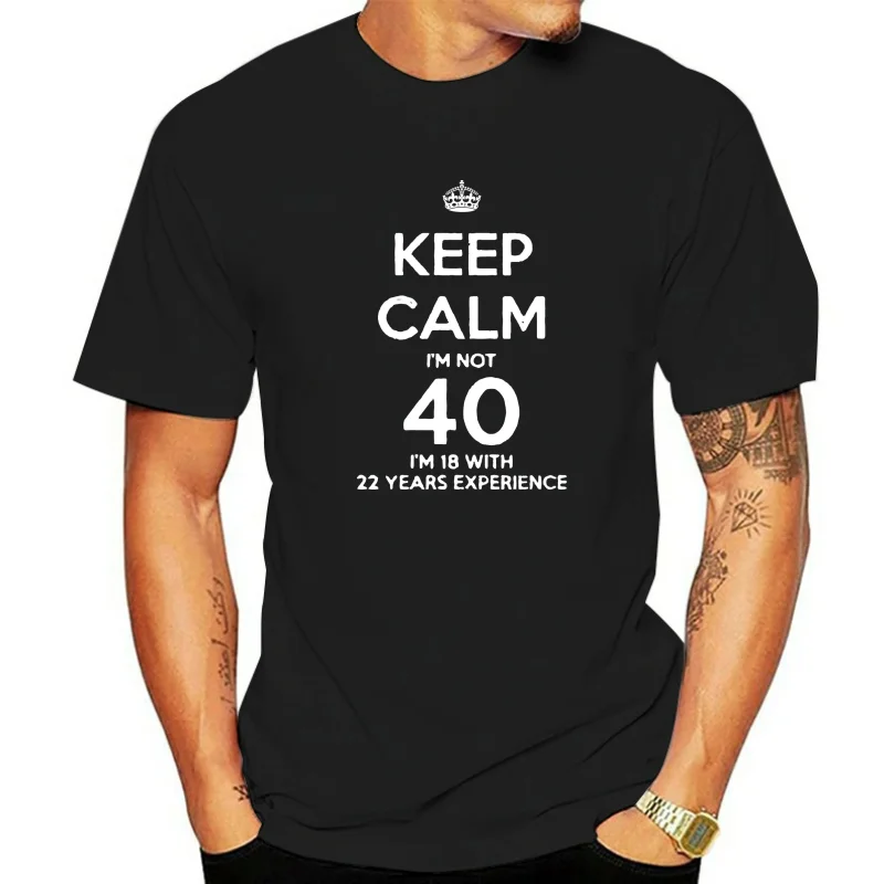 Футболка унисекс Keep Calm I'm Not 40 18 22 лет модель 1974 дней рождения Повседневная