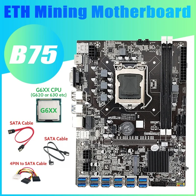 

HOT-B75 12USB ETH Mining Motherboard+G6XX CPU+2XSATA Cable+4PIN To SATA Cable 12USB3.0 B75 USB ETH Miner Motherboard