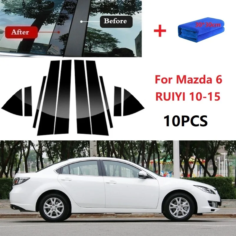

10 шт., наклейка на оконную колонку BC, подходит для Mazda 6 RUIYI 2010-2015, полированные стойки