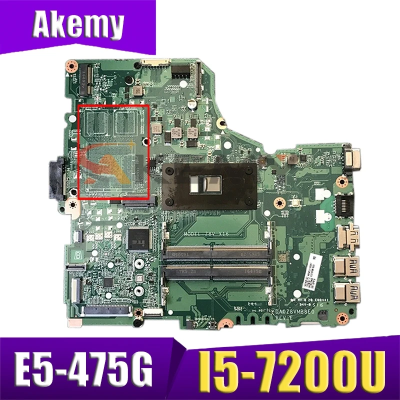 

For ACER Aspire E5-475 E5-475G Laptop Motherboard CPU:I5-7200U MODEL:Z8V X16 DA0Z8VMB8E0 100% Test Ok Mainboard