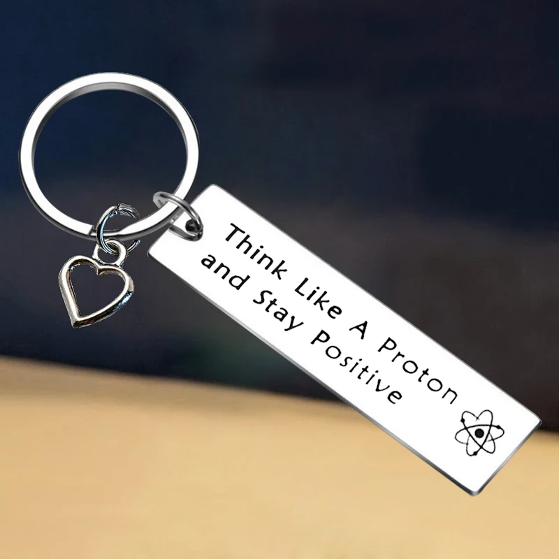 

New Chemist Keychain Psychiatry Chemistry Science Jewelry Key Rings Physics Gift Think Like A Proton Stay Positive