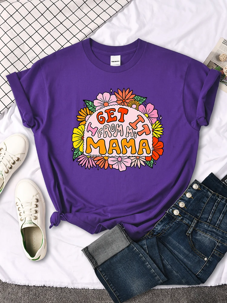 

I Get It From My Mama Many Flowers T-Shirt Hip Hop All-Matcht-Shirt Aesthetic Casual T-Shirt Creativity Hipster Women Tshirts