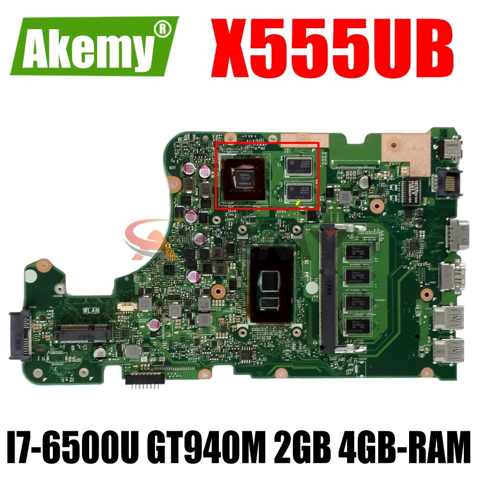 

AKEMY X555UB Laptop motherboard for ASUS X555UB X555UF X555UQ F555U original mainboard 4GB-RAM I7-6500U GT940M 2GB