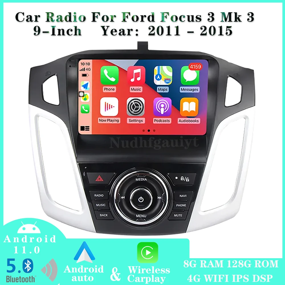 

Android 11.0 Car Stereo For Ford Focus 3 Mk 3 2011 - 2015 Car Radio Bluetooth Multimedia Player GPS Navigation Carplay 4G WIFI