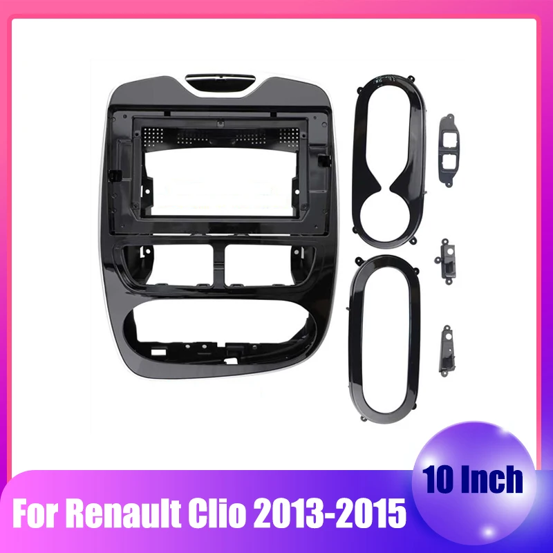 

10.1 Inch Frame Auto Radio Fascia For Renault Clio 2013-2015-2018 Multimedia player Frame Dashboard Bezel Panel 2 din