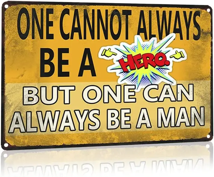 Vntge Metl Tn Sgn: Be Mn Not Just Hero - del for Br Grge &ampmp Cve Wll Decor Ретро Desgn 8x12 nches