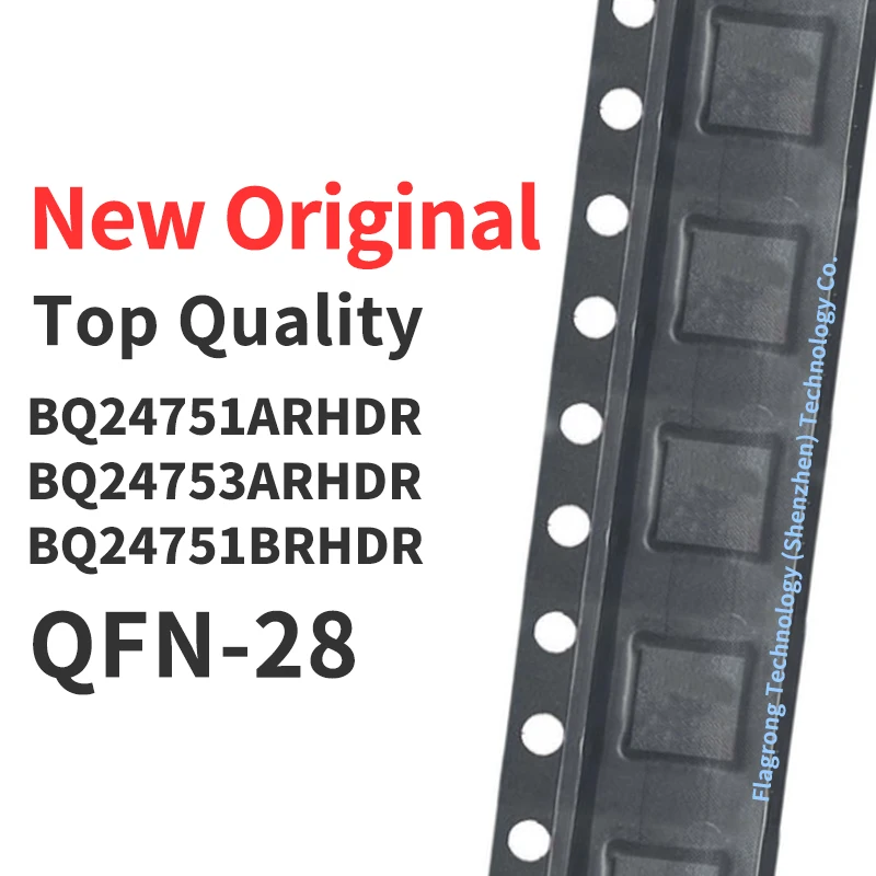 

10 Pieces BQ24751ARHDR BQ24753ARHDR BQ24751BRHDR QFN-28 Chip IC New Original