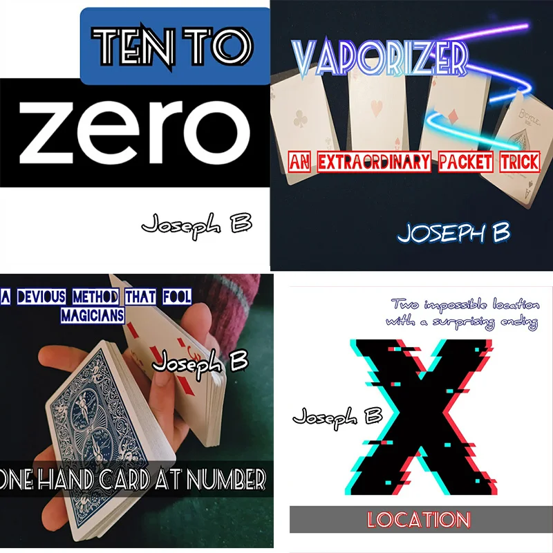 

One Hand Card At Number by Joseph B ,Vaporizer by Joseph B ,Ten To Zero by Joseph B , The X Location by Joseph B MAGIC TRICK