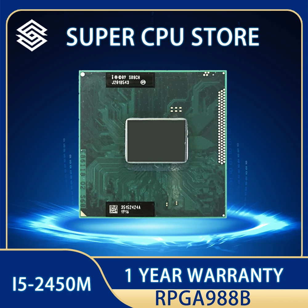 Intel Core i5-2450M i5 2450M SR0CH CPU Processor 3M 35W Socket G2 2.5 GHz Dual-Core Quad-Thread / rPGA988B