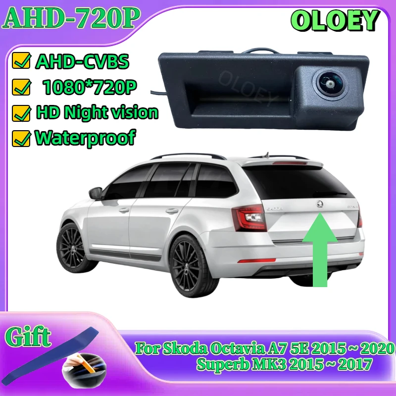 

Задняя камера HD для Skoda Octavia A7 5E 2015 ~ 2020 Superb MK3 2015 ~ 2017, камера с ручкой багажника, резервная парковочная камера заднего вида