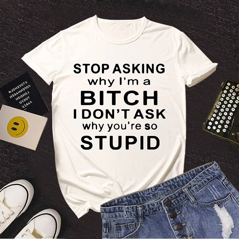 

Stop Asking T Shirt Women Short Sleeve Tshirt Summer Women Tee Shirt Tops