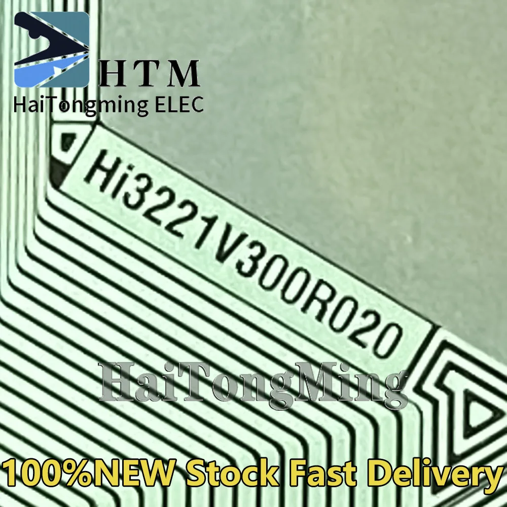 

Hi3221V300R020 Hi3221RKCV310R020 100％NEW Original LCD COF/TAB Drive IC Module Spot can be fast delivery