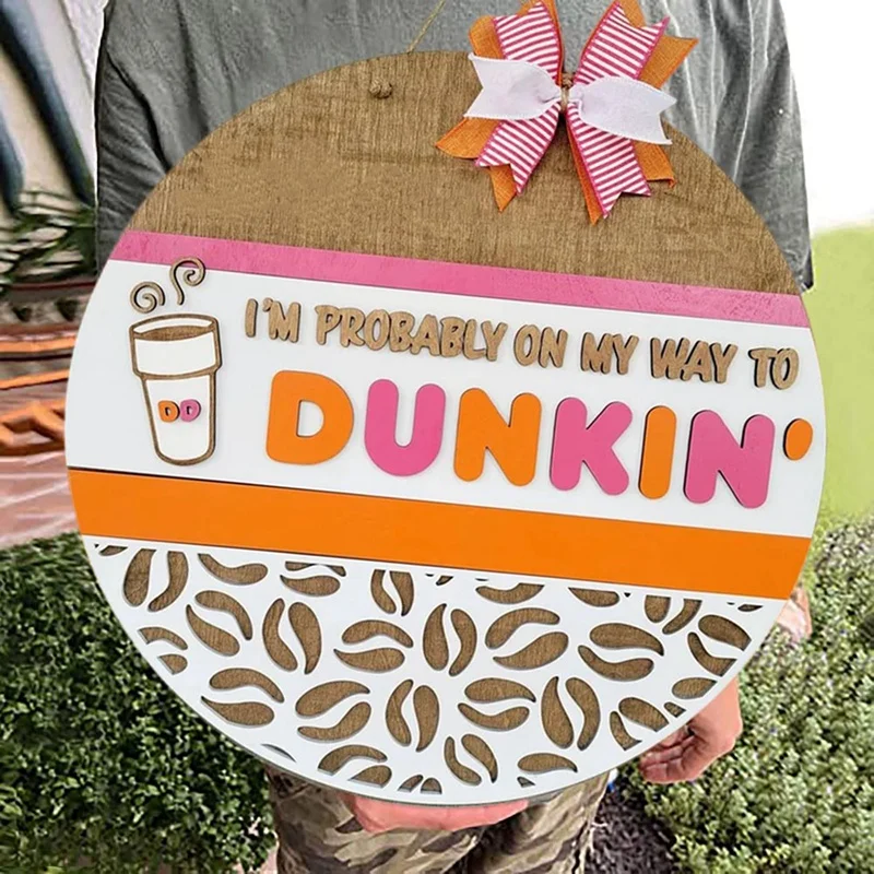 

Забавный декоративный дверной знак, я, вероятно, в пути в Dunkin, уникальный Знак Приветствия для входной двери, Декоративная вешалка для наружной двери