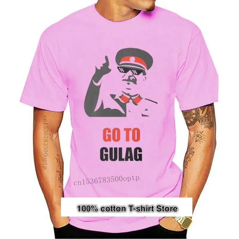 

Camiseta a la moda para hombre y mujer, camisa divertida con estampado personalizado de Stalin in-go to Gulag, nueva