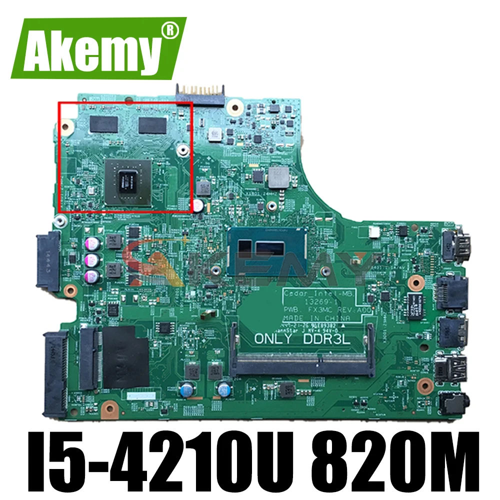 

Материнская плата Akemy 13269-1 I5-4210U 820M 2G для DELL Inspiron 3543 3443 3542 3442 материнская плата FX3MC Φ 1P4HG 100% протестирована