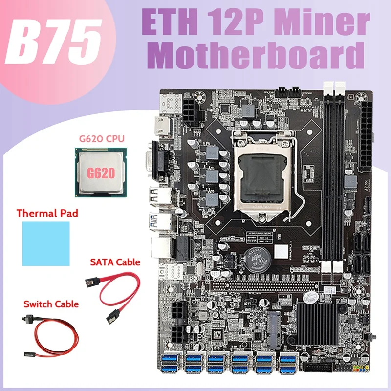 B75 ETH Miner Motherboard 12 PCIE To USB+G620 CPU+SATA Cable+Switch Cable+Thermal Pad LGA1155 B75 USB BTC Motherboard