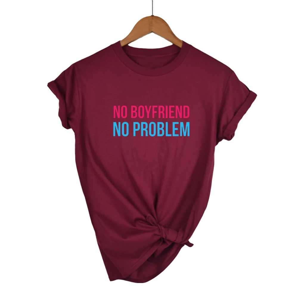 NO BOYFRIEND PROBLEM принт женские футболки унисекс с круглым вырезом модные топы принтом