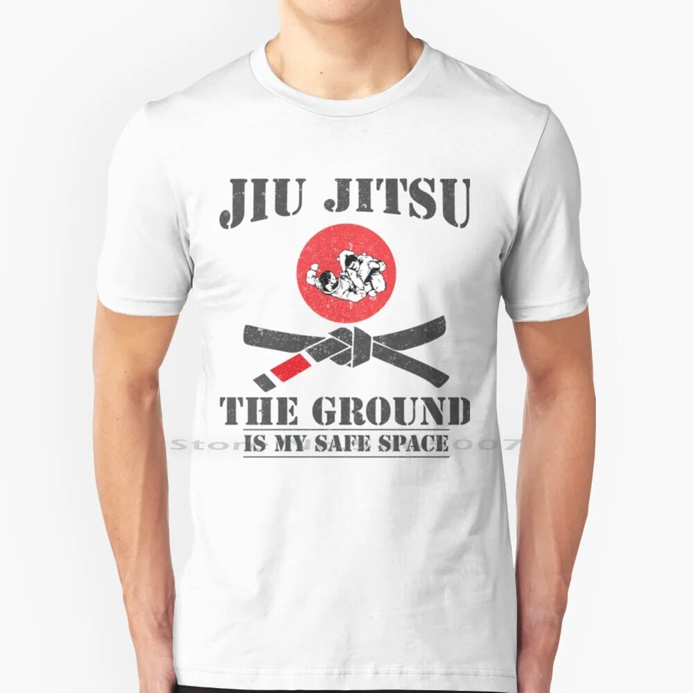 

The Ground Is My Safe Space-Funny Bjj Brazilian Jiu Jitsu Grappling T-Shirt T Shirt 100% Cotton Combat Brazilian Jiu Jitsu Ju