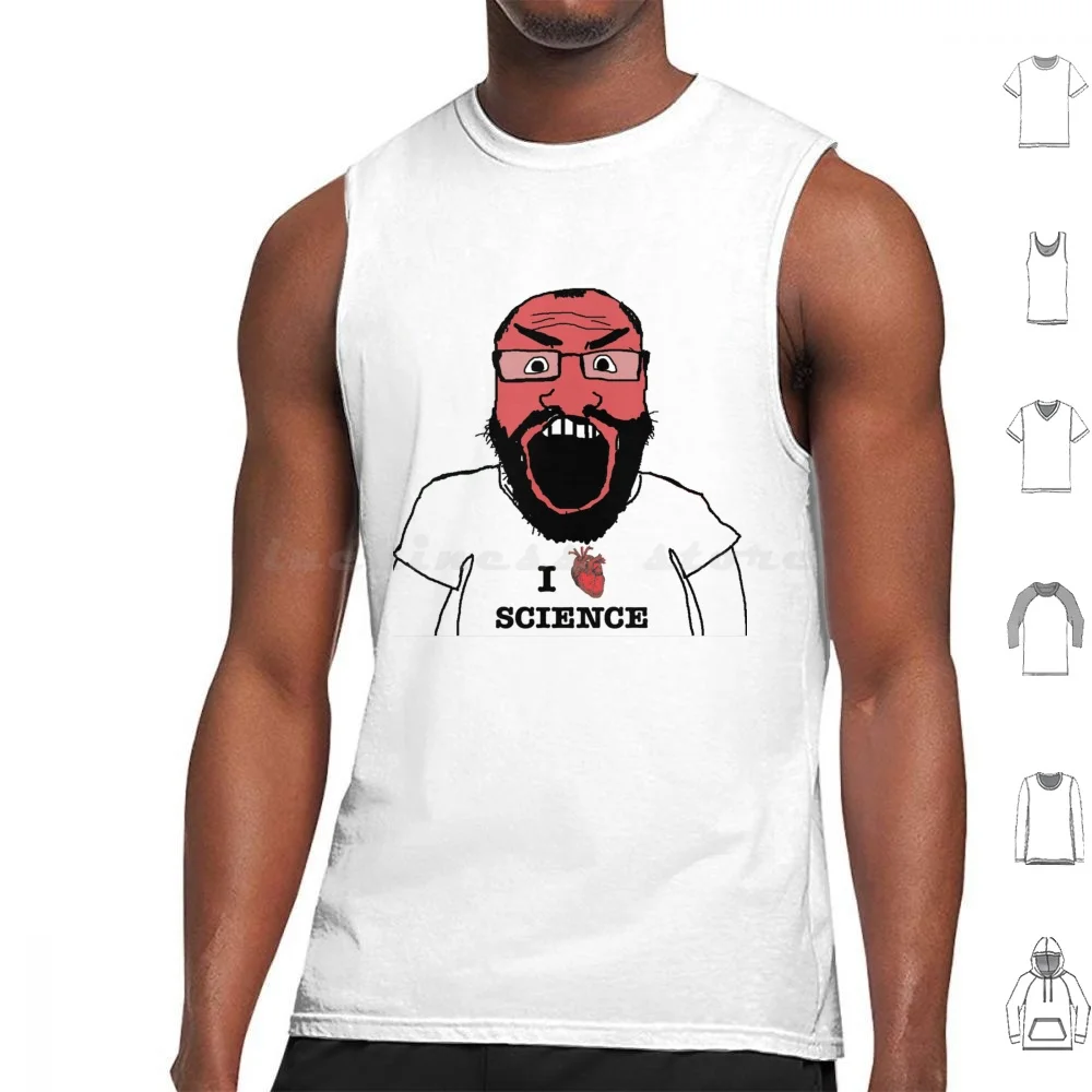 I Fking Love Science Reddit Scientific 4Chan G майки без рукавов soyкак Soyjack Meme Трамп Biden Edgy Soy