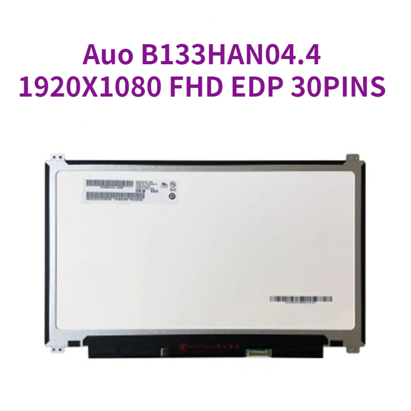 

13.3" Laptop AHVA Matrix LED LCD Screen For AUO B133HAN04.4 1920X1080 FHD eDP 30PINS Display Tested Panel Replacement