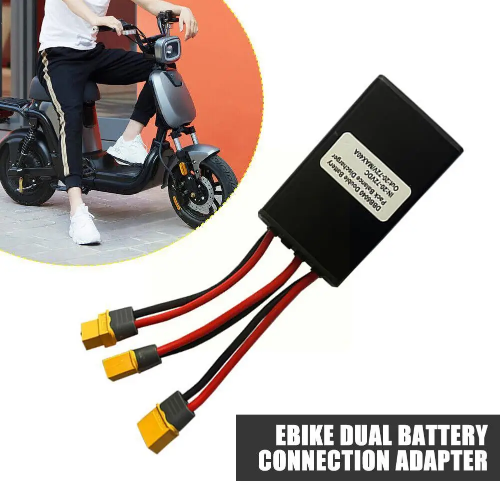

Ebike Dual Battery Connection Adapter XT60 Switcher Parts Module Capacity 20V-72V 20A/30A/40A Parallel Lithium Increase Bat U4G0