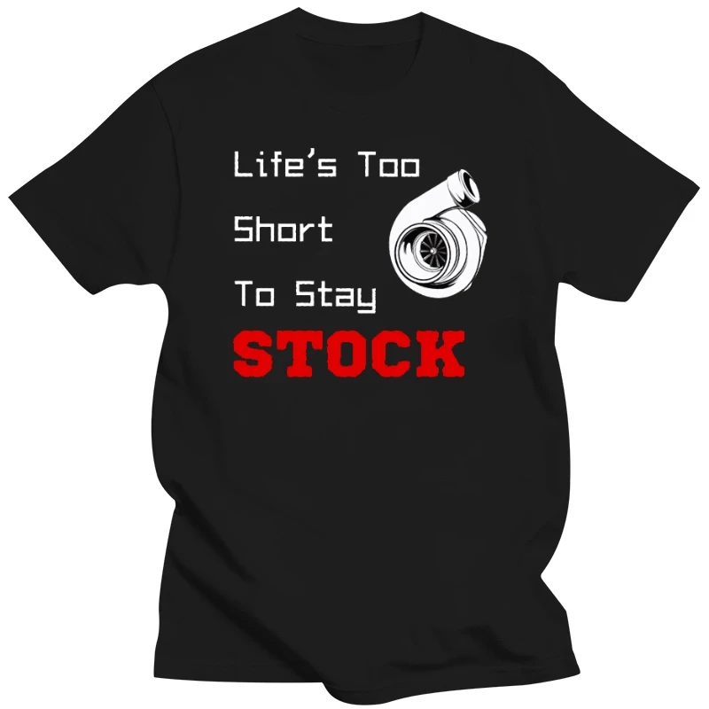

Lifes Too Short To Stay Stock Car Guy Clothing Car Guy T Shirt men t shirt