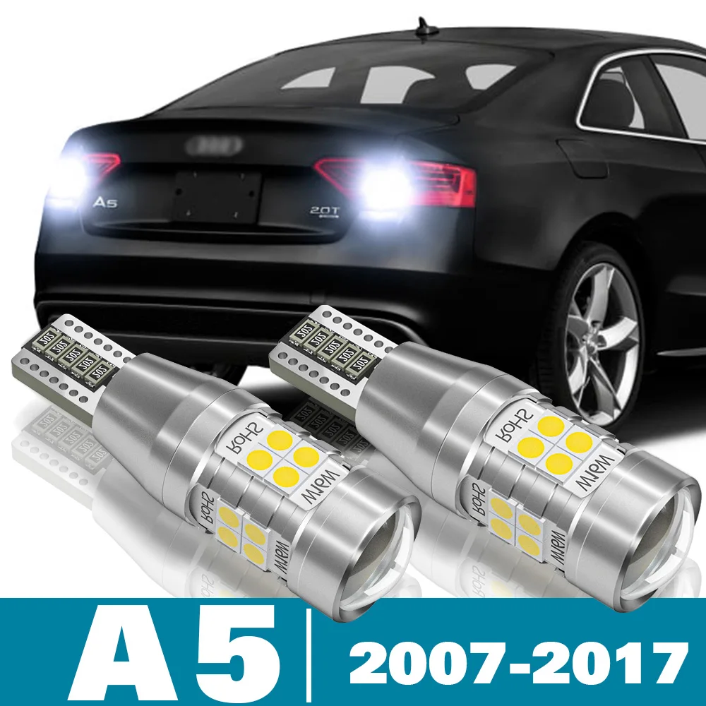 

Светодиодная лампа заднего хода для Audi A5, аксессуары для Audi A5, 2007, 2008, 2009, 2010, 2011, 2012, 2013, 2014, 2016, 2017, резервная лампа, 2 шт.
