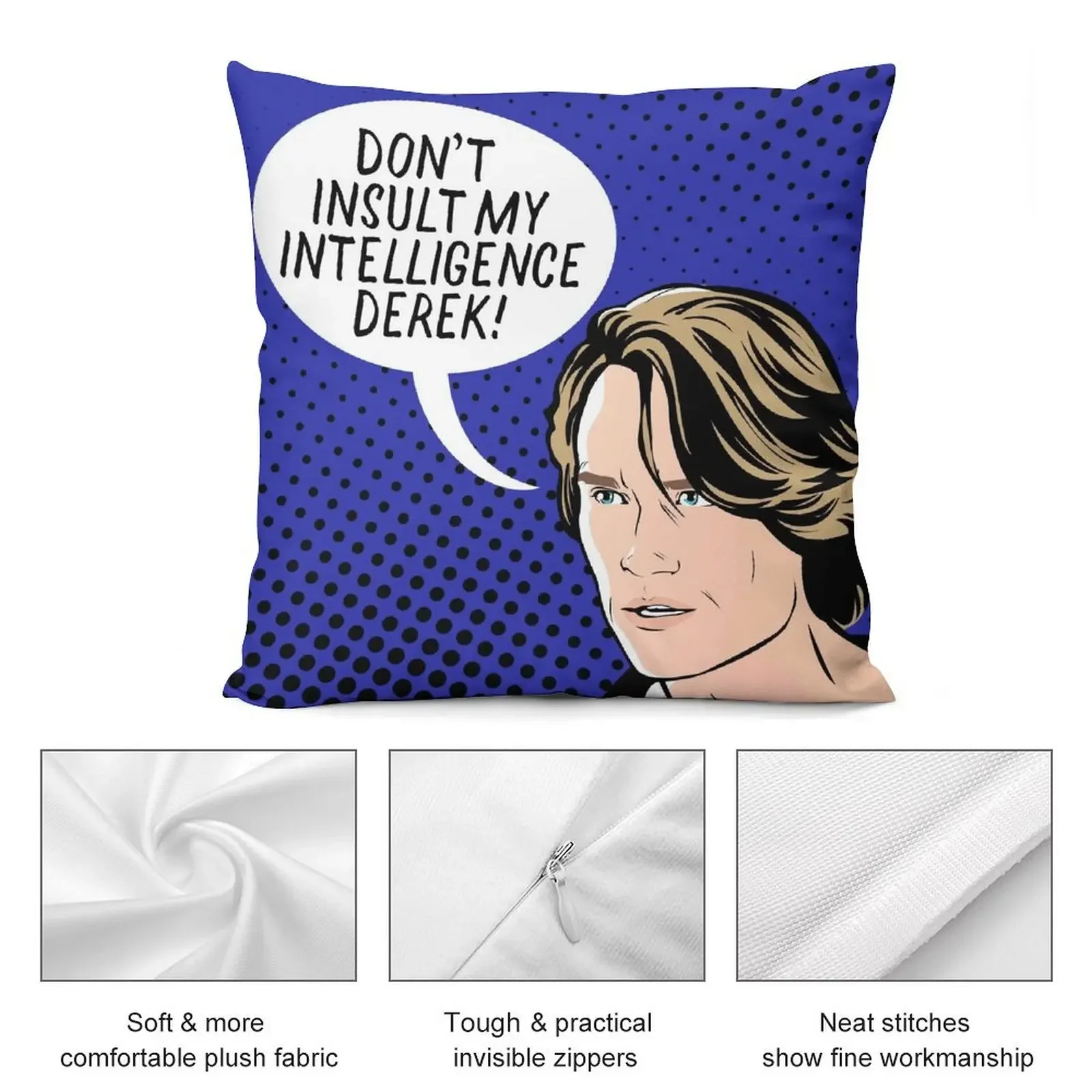 Подушка с принтом &quotDon't insult my intelligence Derek!&quot