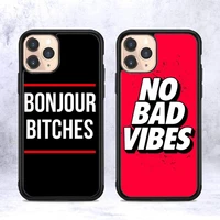 no bad vibes phone case silicone pctpu case for iphone 11 12 13 pro max 8 7 6 plus x se xr hard fundas