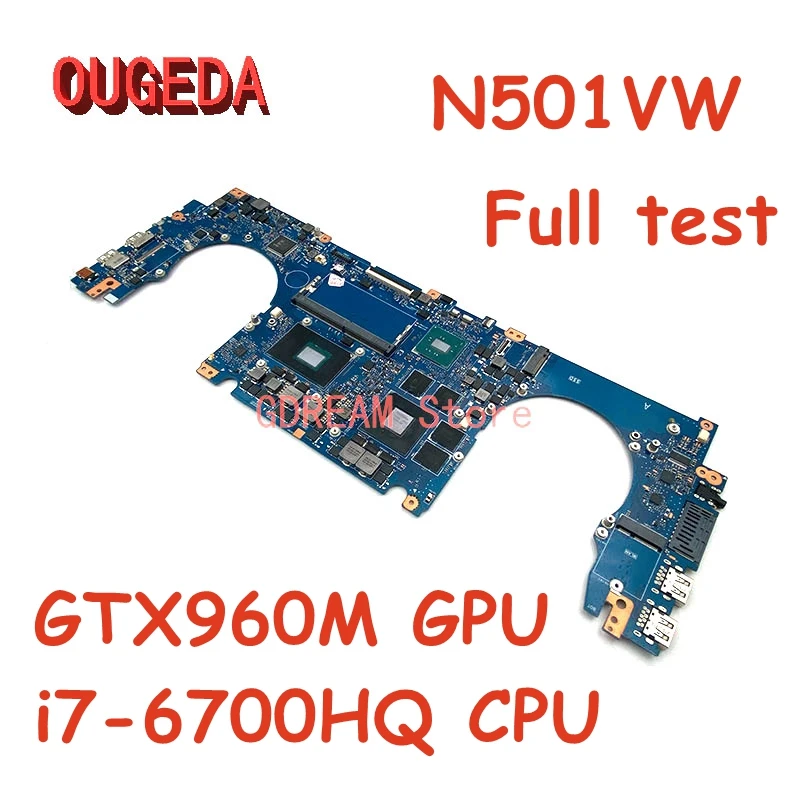 

OUGEDA N501VW main board For ASUS G501VW N501V UX501VW Laptop Motherboard GTX960M GPU i7-6700HQ CPU onboard