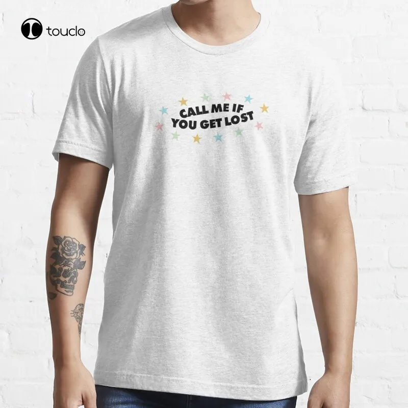 

New Call Me If You Get Lost T-Shirt Cotton Tee Shirt S-5XL Unisex