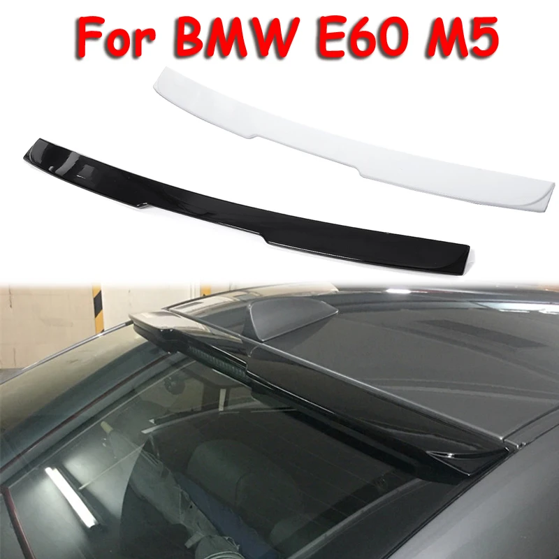 

Спойлер на крышу для BMW M5 E60, 2006-2010, 520, 525li, 528li, высококачественный материал ABS, спойлер на заднее крыло автомобиля, грунтовой цвет, задний спойлер на крышу