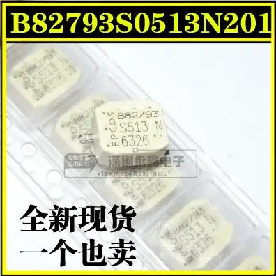 

10 шт., 100% оригинальная новинка, модель B82793S0513N201 B82793S253N201 B82790S513N201