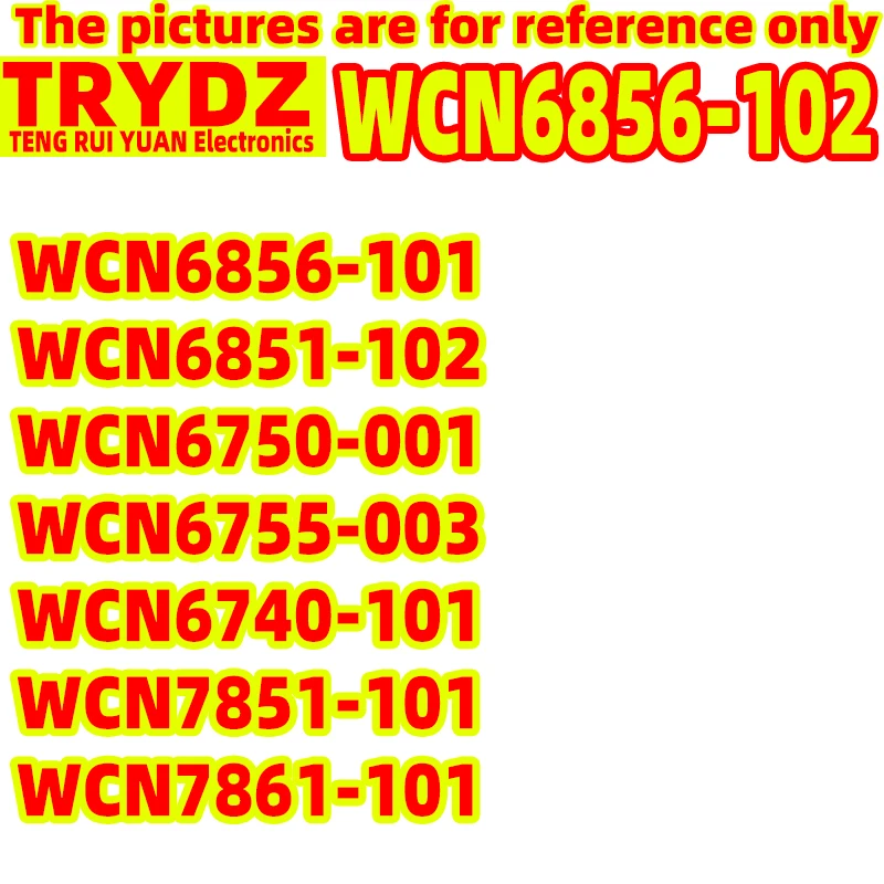 Фото 2 шт. WCN6856-102 WCN6856-101 WCN6851-102 WCN6750-001 WCN6755-003 WCN6740-101 WCN7851-101 WCN7861-101 №1