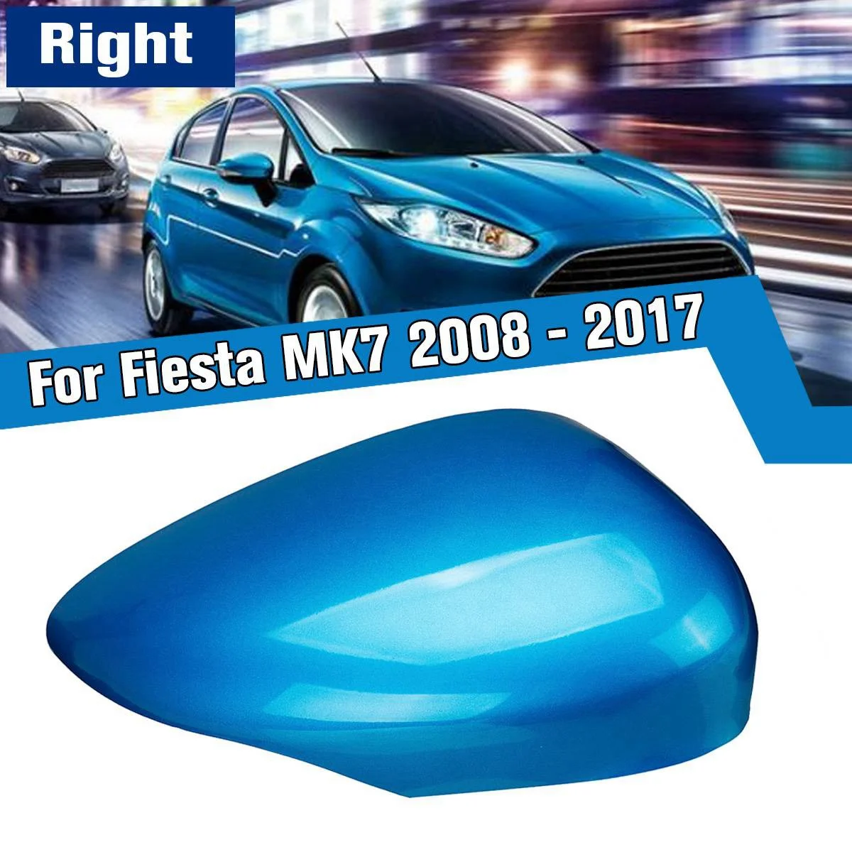 Чехол для зеркала заднего вида с правым крылом Ford Fiesta MK7 2008 2009 2010 2011 2012 2013 2014 2016 2015