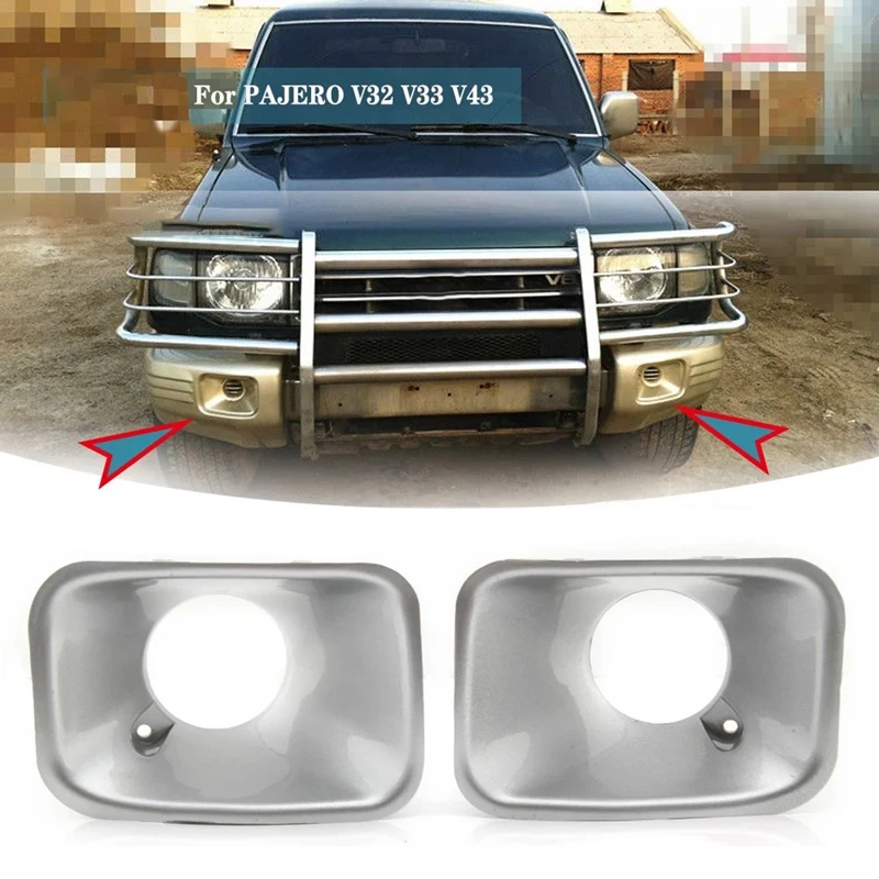 

Car Front Bumper Fog Light Cover For Mitsubishi PAJERO V32 V33 V43 Driving Light Foglamp Bumper Lamp Cover Frame