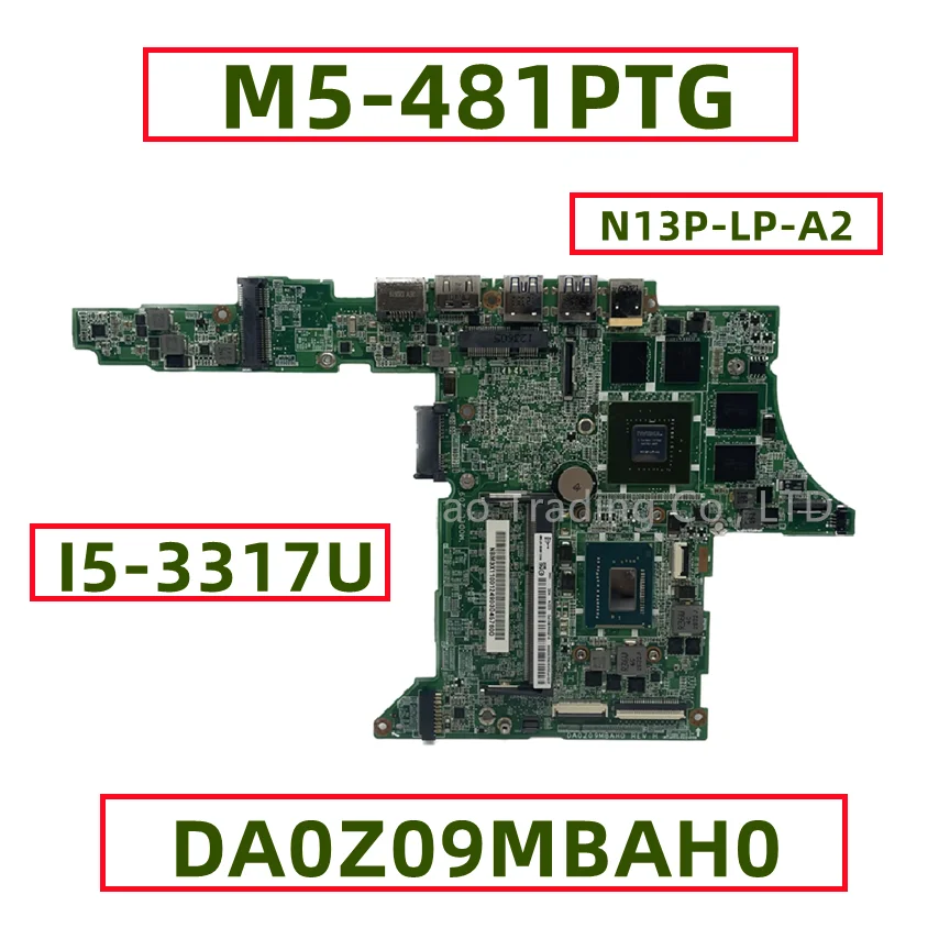 

DA0Z09MBAH0 NBM3X11002 NB.M3X11.002 для Acer Aspire M5-481PTG Z09 Материнская плата ноутбука с I5-3317U DDR3