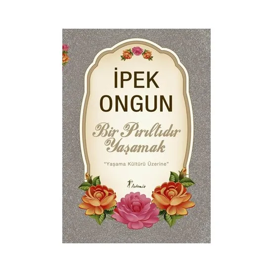 

A Pırıltıdır Yasamak Yaşama Culture Üzerine Silk Flourishing Turkish Books trial review