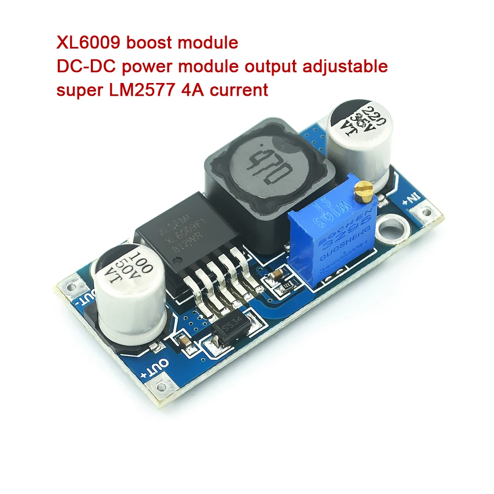 

XL6009 DC-DC Booster Module Power Supply Module Output Is Adjustable LM2577 Step-Up Module 4A Current DC-DC Converter Board