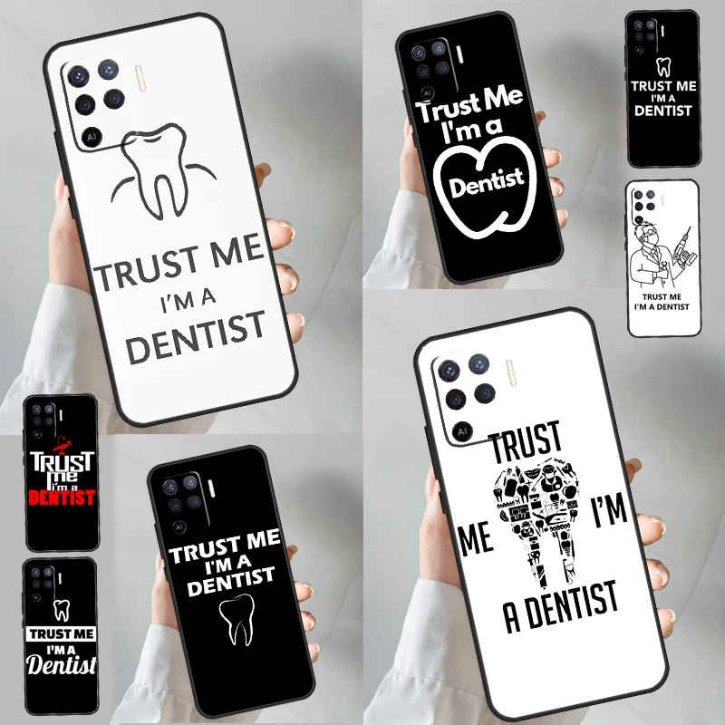 Доверьтесь мне я стоматолог OPPO A77 A57 A17 A54 A74 A94 A15 A16 A52 A72 A91 A93 A57s A76 A96 A5 A9 A31 A53