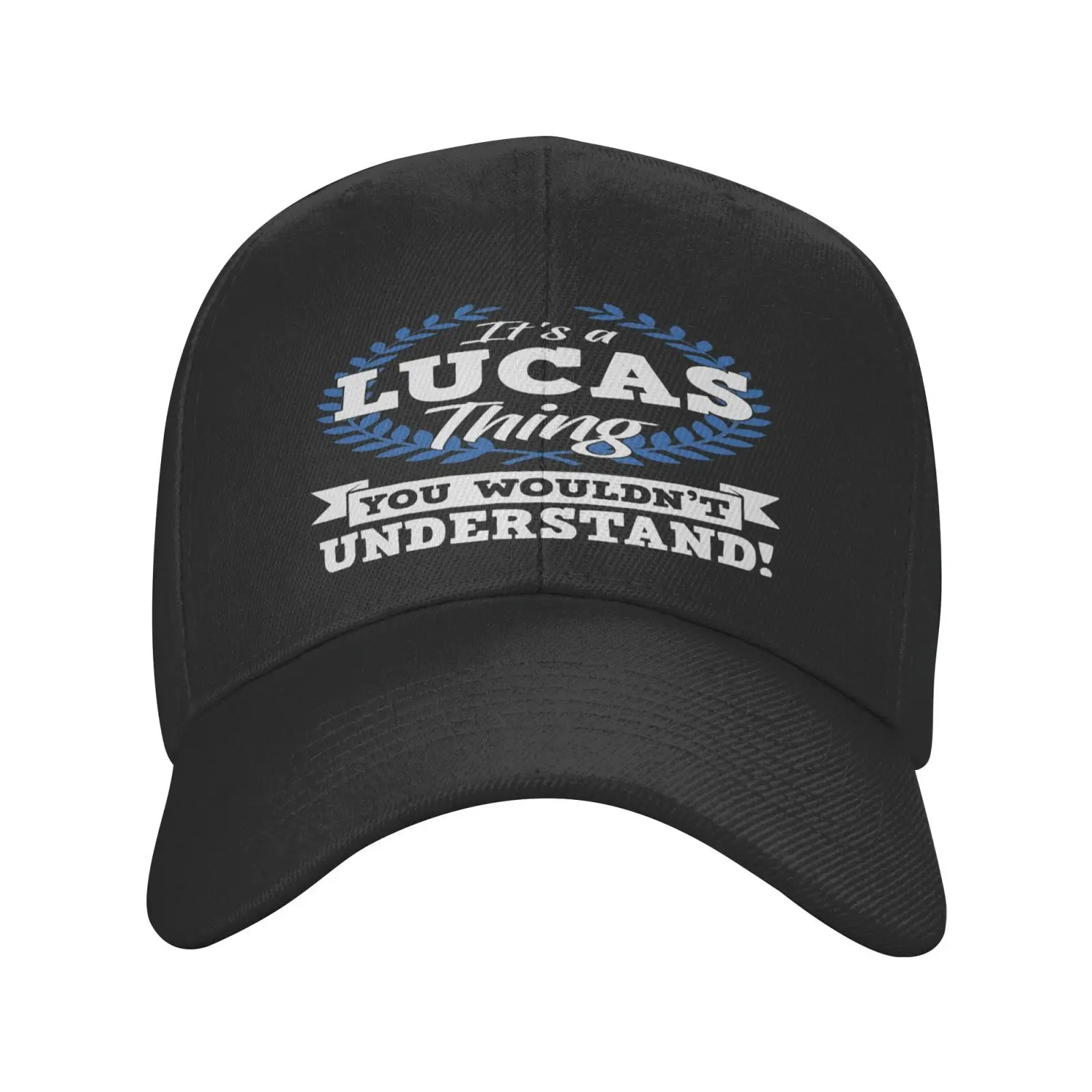 

It's A Lucas Thing You Wouldn't Baseball Cap For Men Cowboy Hats Women's Caps Russian Hat Balaclava Man Designer Hat Men's Cap